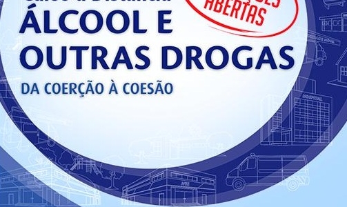 5ª Edição Curso a Distância - Álcool e outras drogas, da coerção à coesão.